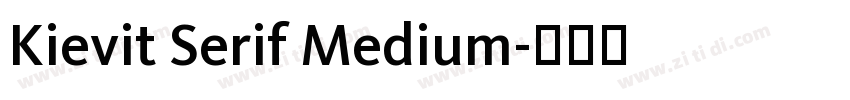 Kievit Serif Medium字体转换